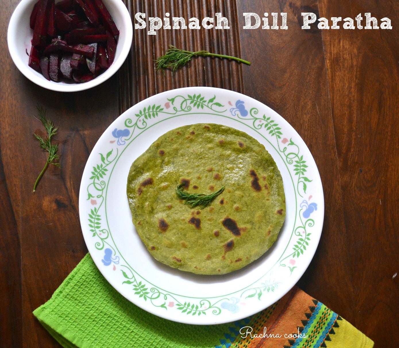 Spinach dill paratha