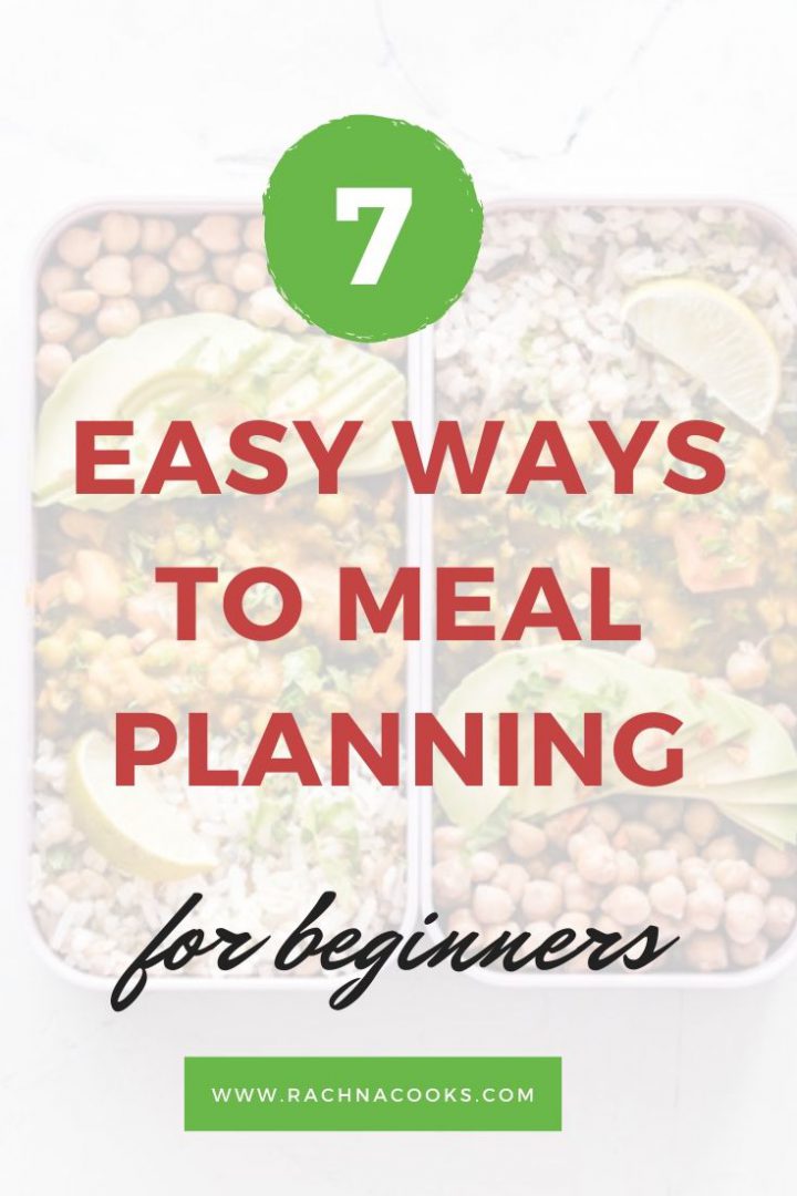 7 Simple Steps to Make a Meal Plan for Beginners - Rachna cooks
