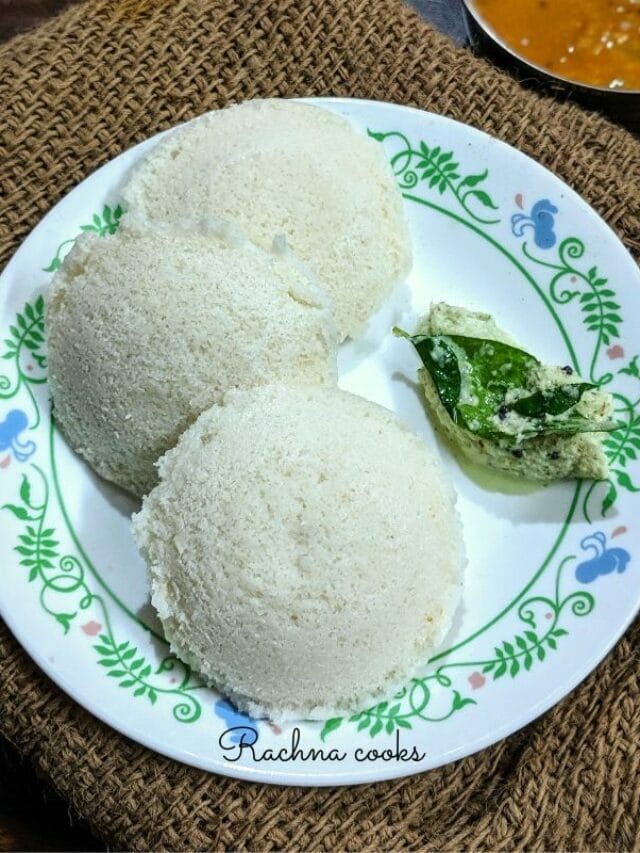 How to Make Soft Idlis