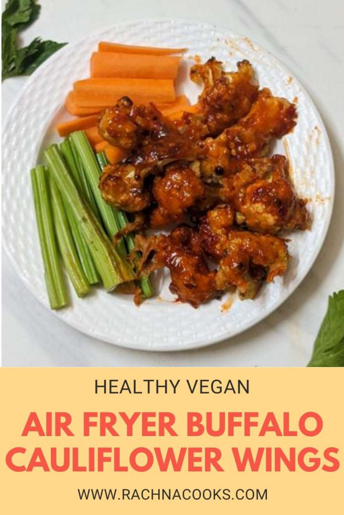 Cauliflower Buffalo Wings Two Ways Baked And Air Fryer Rachna Cooks