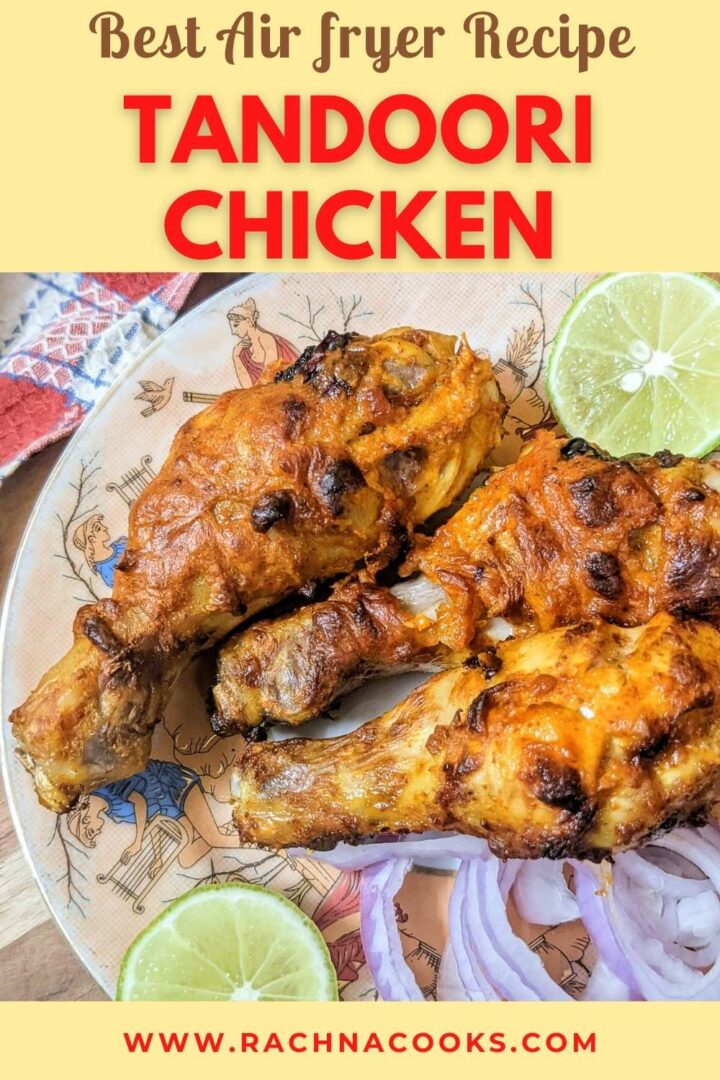 Air fryer Tandoori Chicken (Step-by-step Recipe) - Rachna cooks