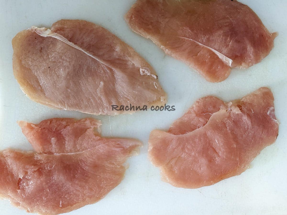 4 slices of chicken breast pounded and thinned out.