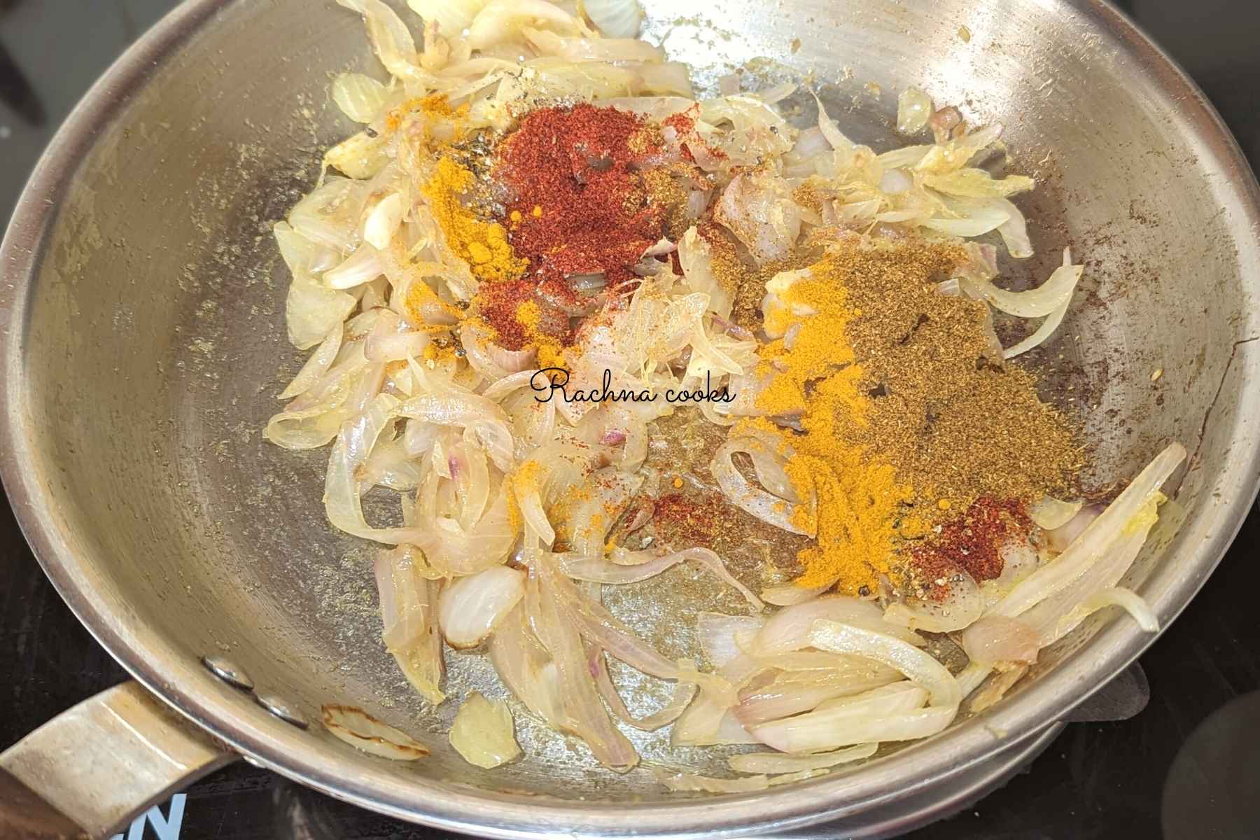 Spices added to sauteed onions and ginger garlic paste.