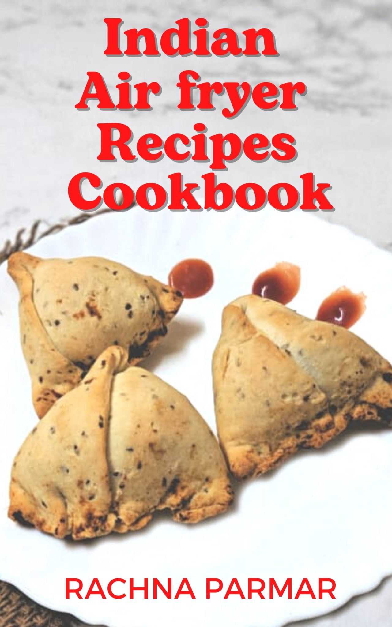 45+ Best Indian Air fryer Recipes - Rachna cooks